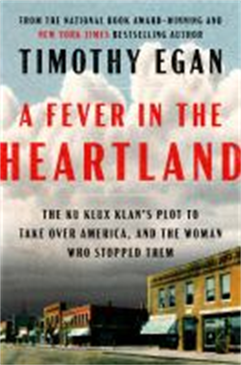 Book cover of A Fever in the Heartland by Timothy Egan
